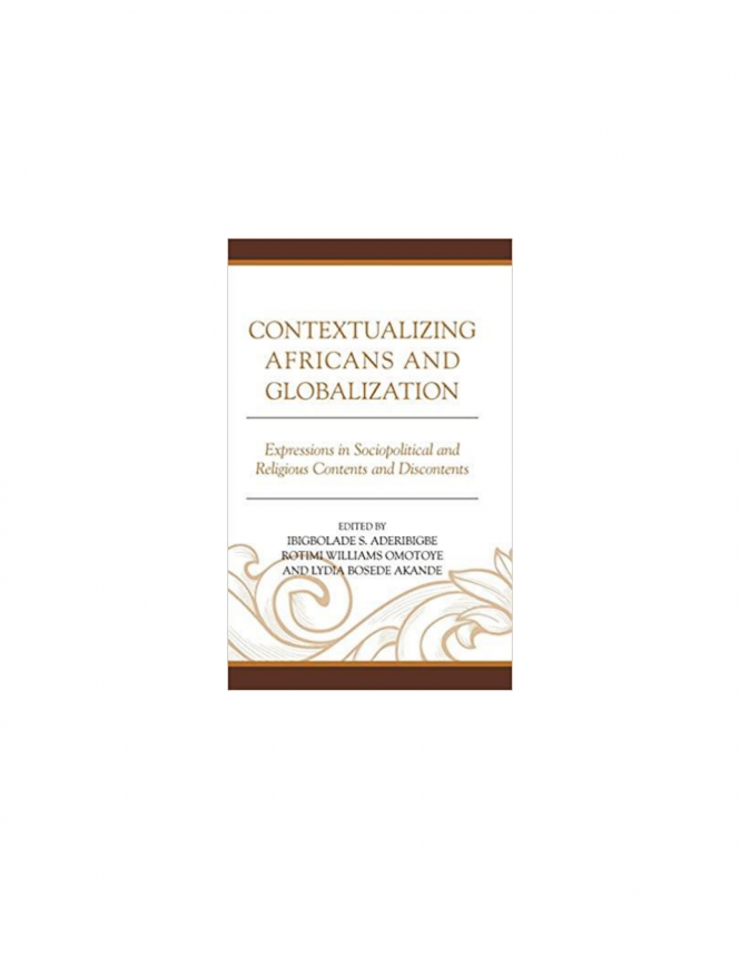 Contextualizing Africans and Globalization Expressions in Sociopolitical and Religious Contents and Discontents