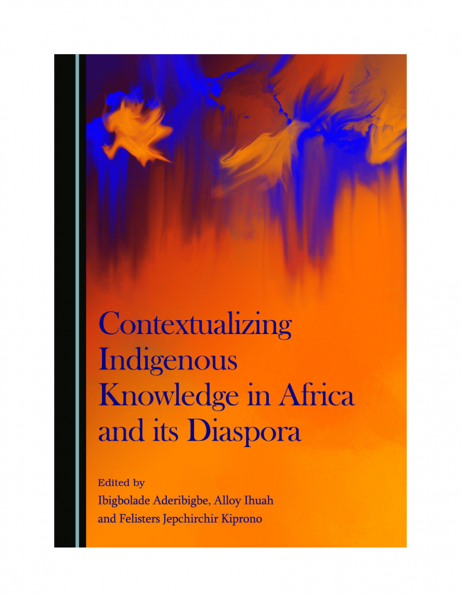 Contextualizing Indigenous Knowledge in Africa and its Diaspora